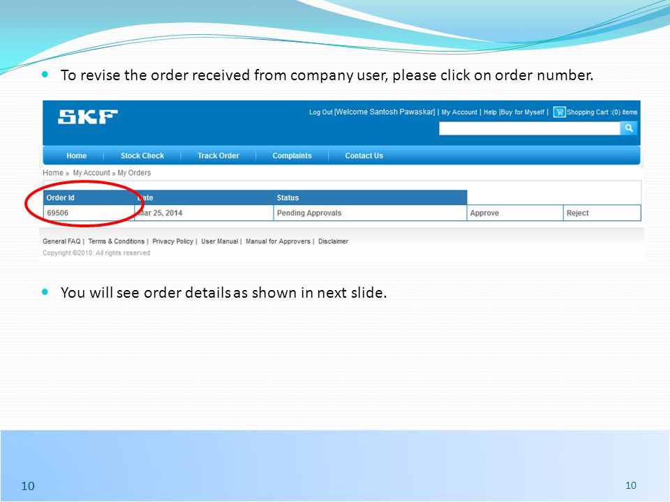 10 To revise the order received from company user, please click on order number.