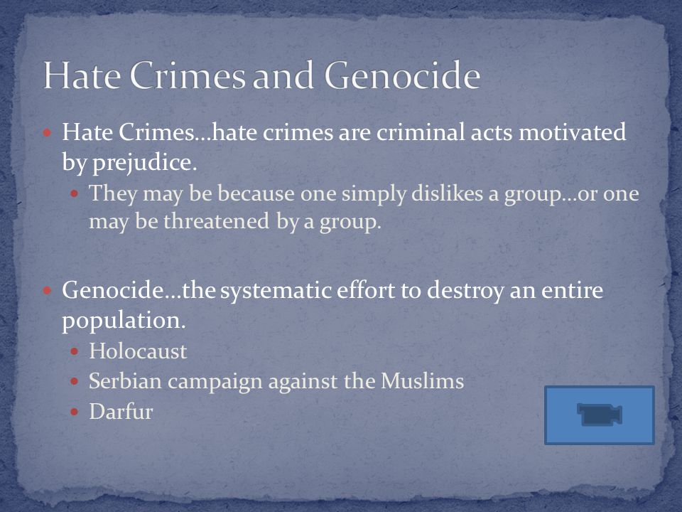 Hate Crimes…hate crimes are criminal acts motivated by prejudice.