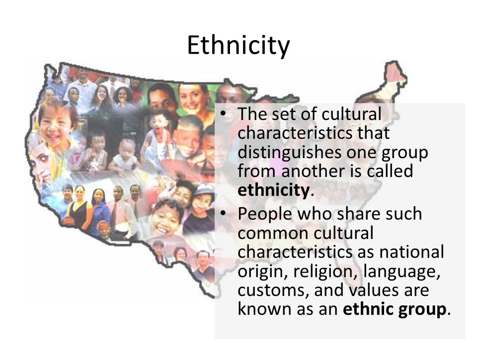 Ethnicity The set of cultural characteristics that distinguishes one group from another is called ethnicity.