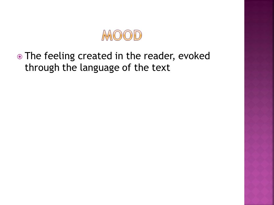  The feeling created in the reader, evoked through the language of the text