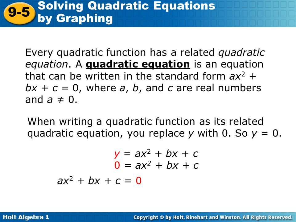 Holt Algebra 1 Lesson 9 Quadratic Equations And Functions Holt Algebra Solving Quadratic Equations By Graphing 9 5