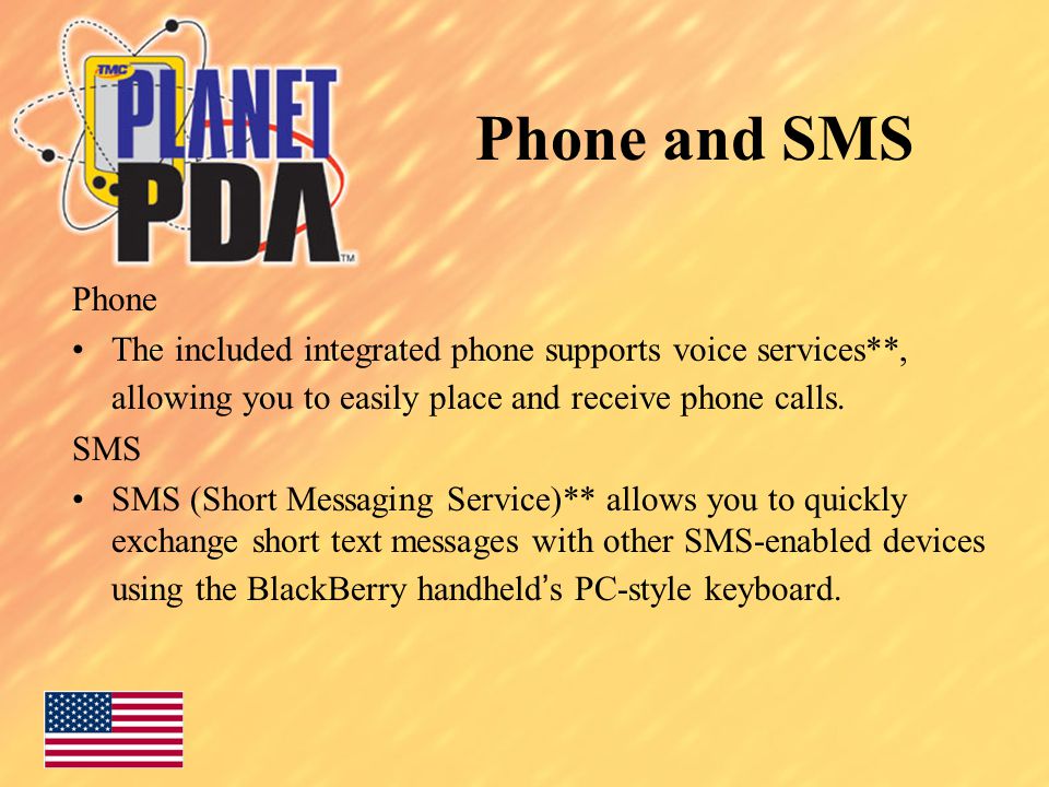 Phone and SMS Phone The included integrated phone supports voice services**, allowing you to easily place and receive phone calls.