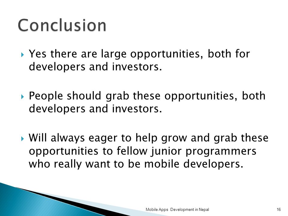  Yes there are large opportunities, both for developers and investors.