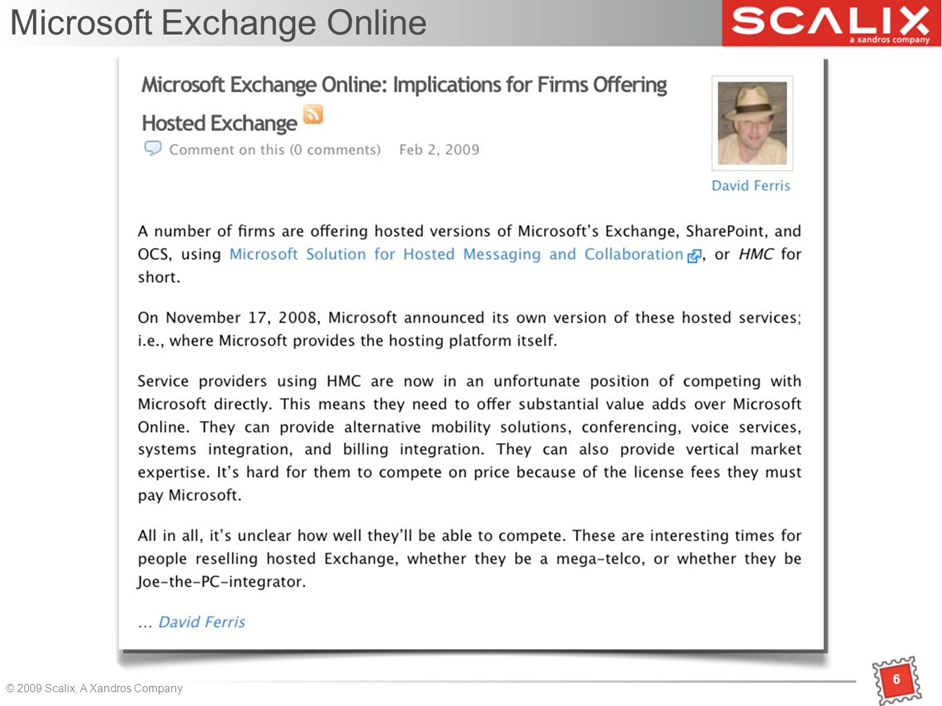 6 © 2009 Scalix, A Xandros Company Microsoft Exchange Online 6
