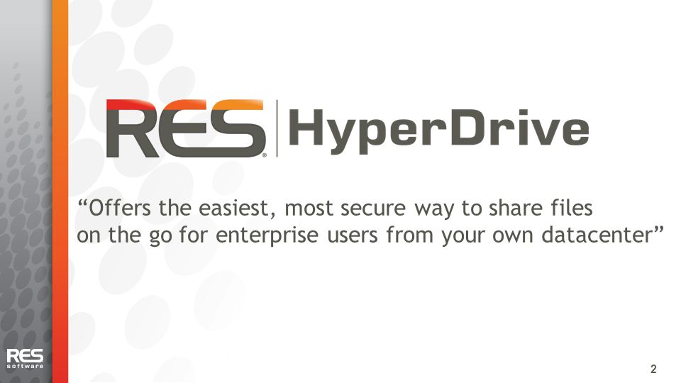 2 Offers the easiest, most secure way to share files on the go for enterprise users from your own datacenter