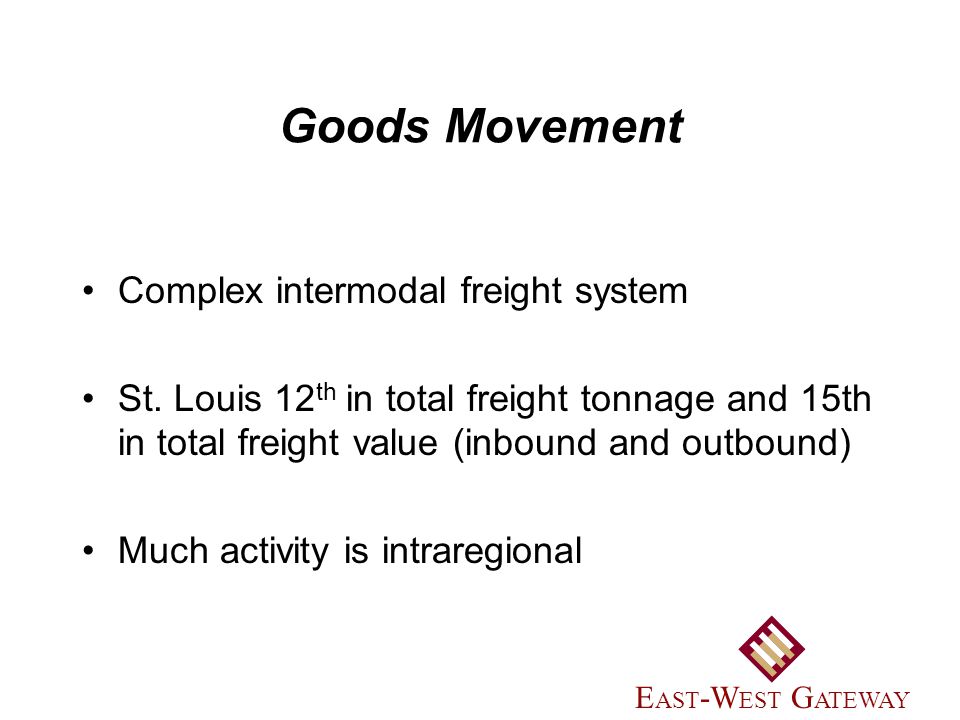 Goods Movement Complex intermodal freight system St.