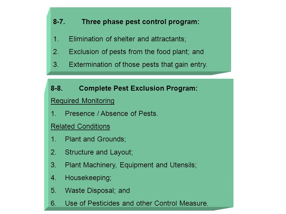 8-7. Three phase pest control program: 1. Elimination of shelter and attractants; 2.