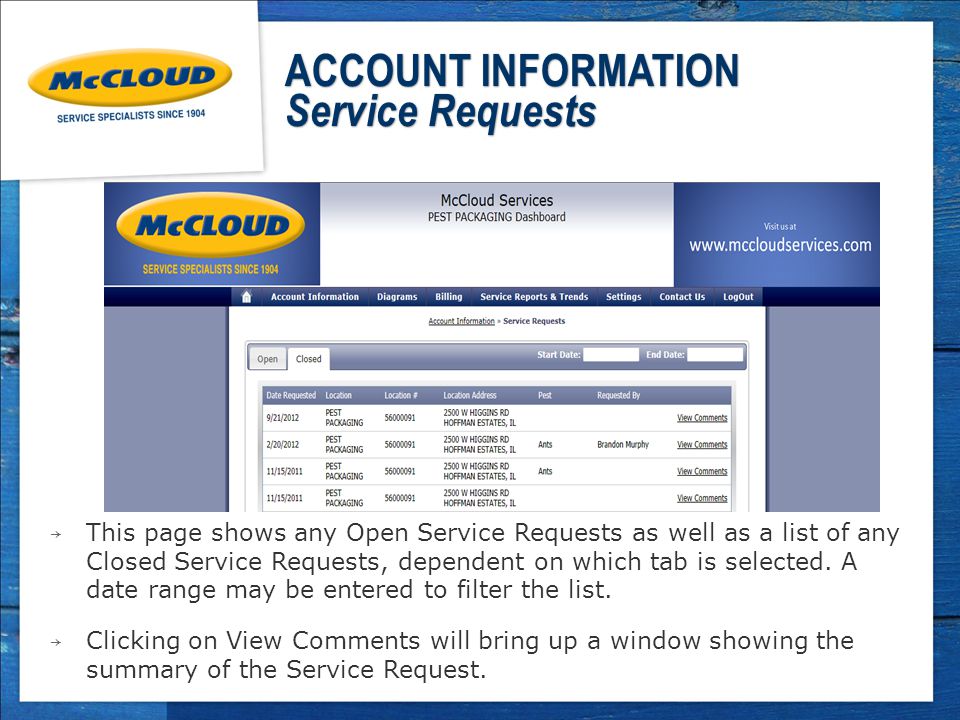 ACCOUNT INFORMATION Service Requests ￫ This page shows any Open Service Requests as well as a list of any Closed Service Requests, dependent on which tab is selected.