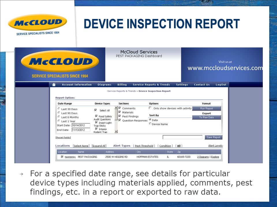 DEVICE INSPECTION REPORT ￫ For a specified date range, see details for particular device types including materials applied, comments, pest findings, etc.