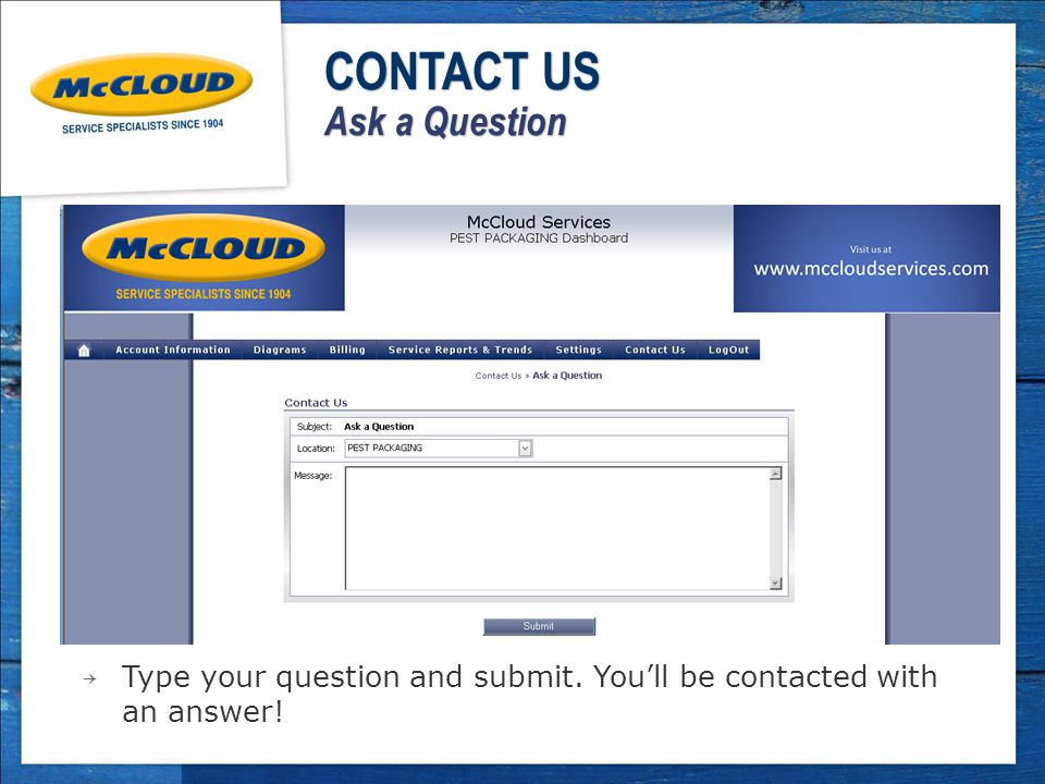 ￫ Type your question and submit. You’ll be contacted with an answer! CONTACT US Ask a Question