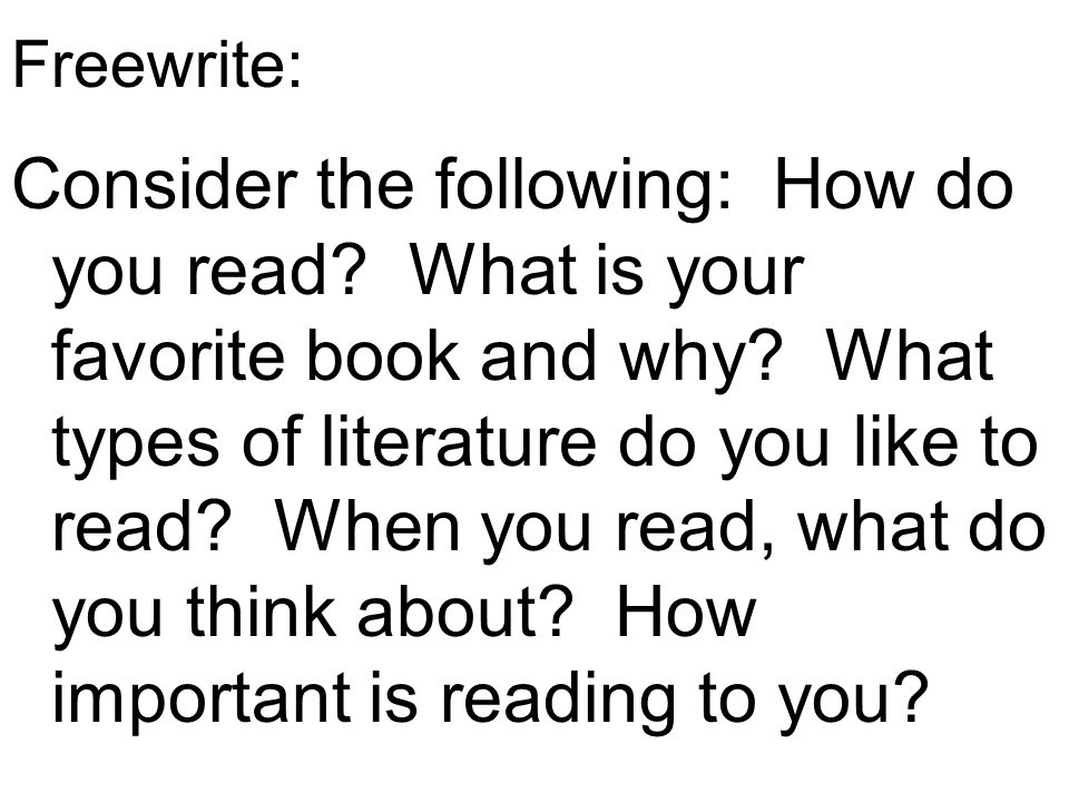 Freewrite: Consider the following: How do you read.
