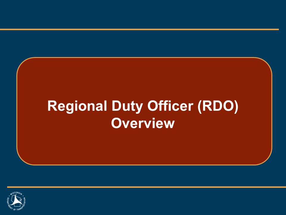 Regional Duty Officer (RDO) Overview