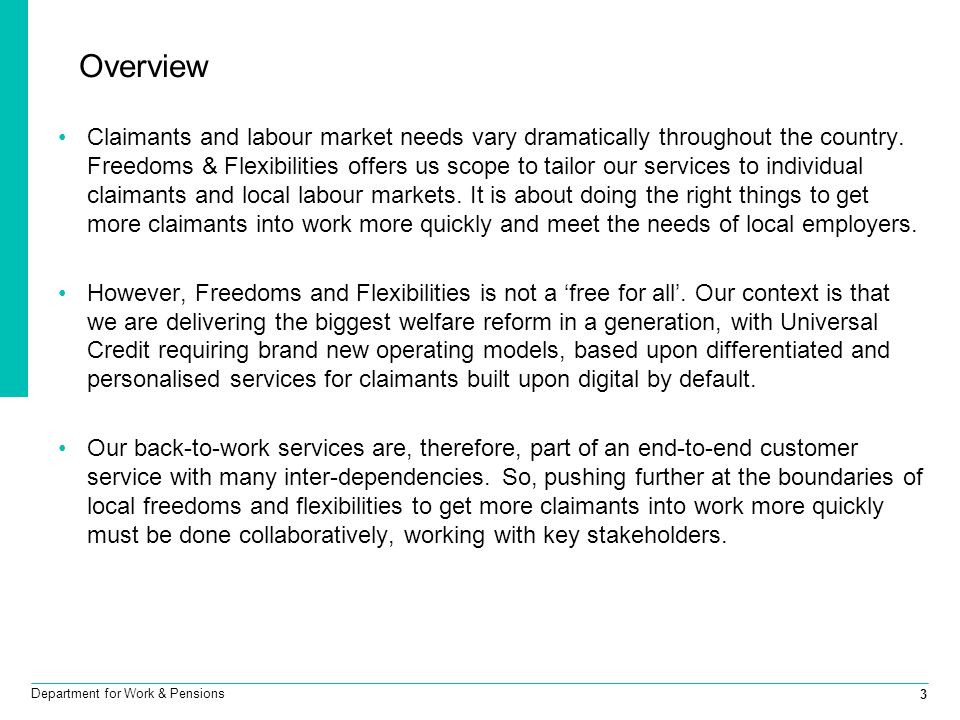 3 Department for Work & Pensions Overview Claimants and labour market needs vary dramatically throughout the country.