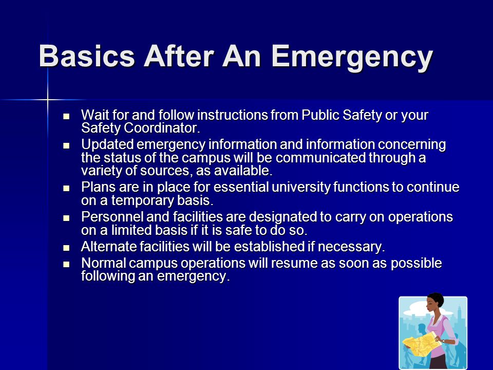 Basics After An Emergency Wait for and follow instructions from Public Safety or your Safety Coordinator.