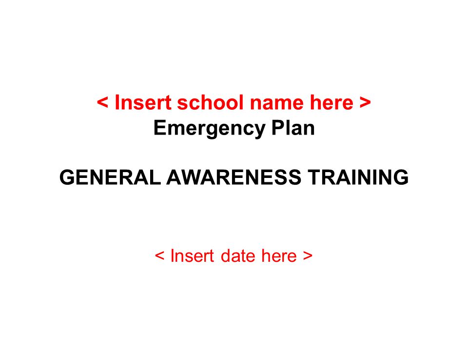 Emergency Plan GENERAL AWARENESS TRAINING