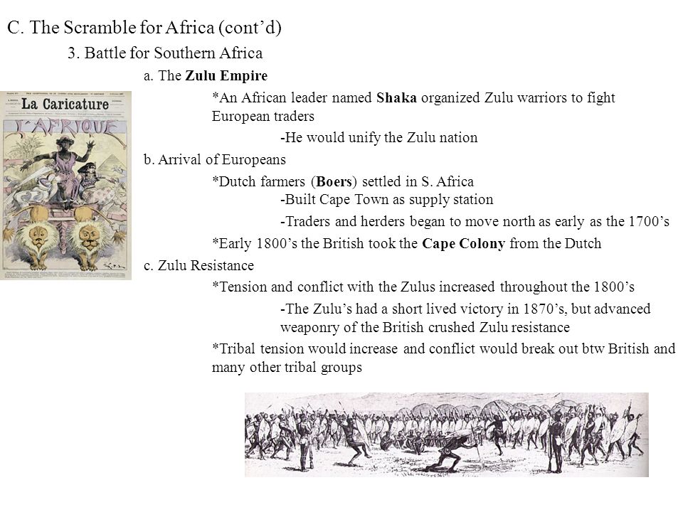 C. The Scramble for Africa (cont’d) 3. Battle for Southern Africa a.