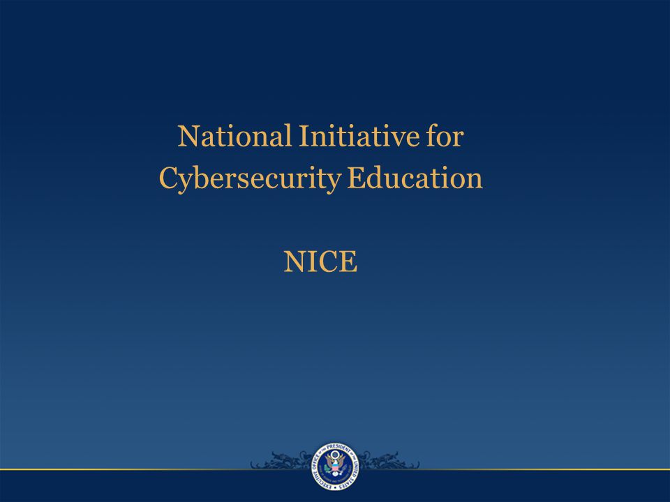 National Initiative for Cybersecurity Education NICE