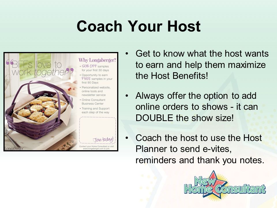 Coach Your Host Get to know what the host wants to earn and help them maximize the Host Benefits.