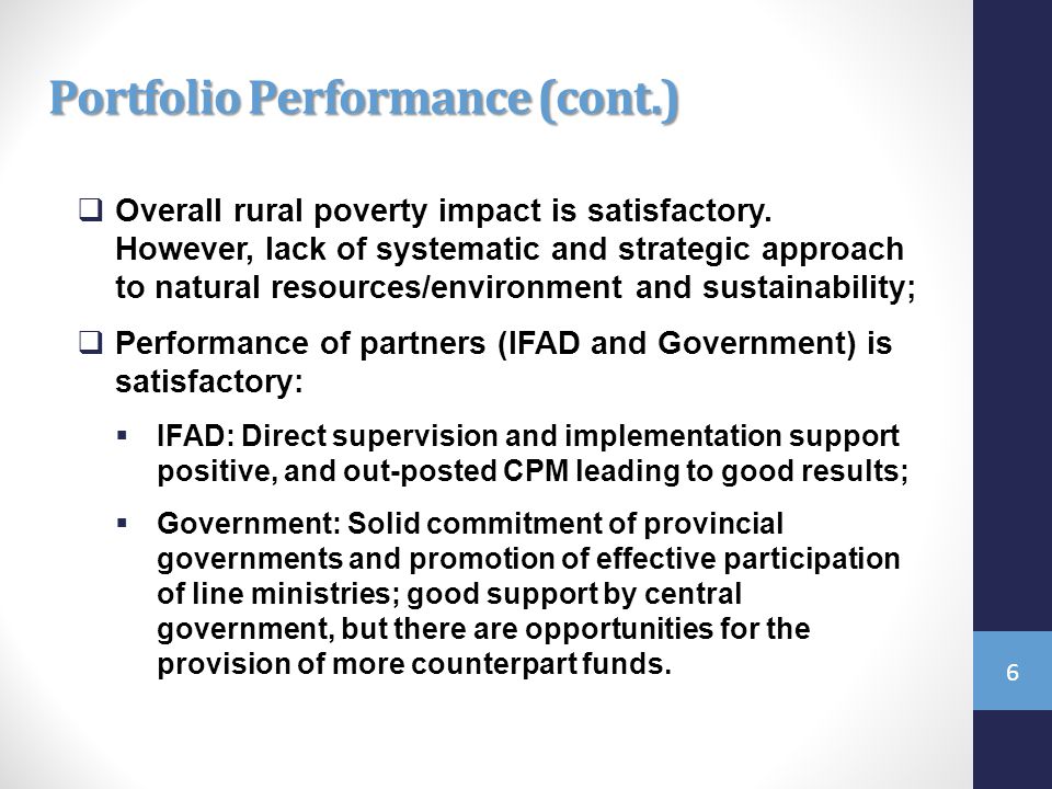 Portfolio Performance (cont.)  Overall rural poverty impact is satisfactory.