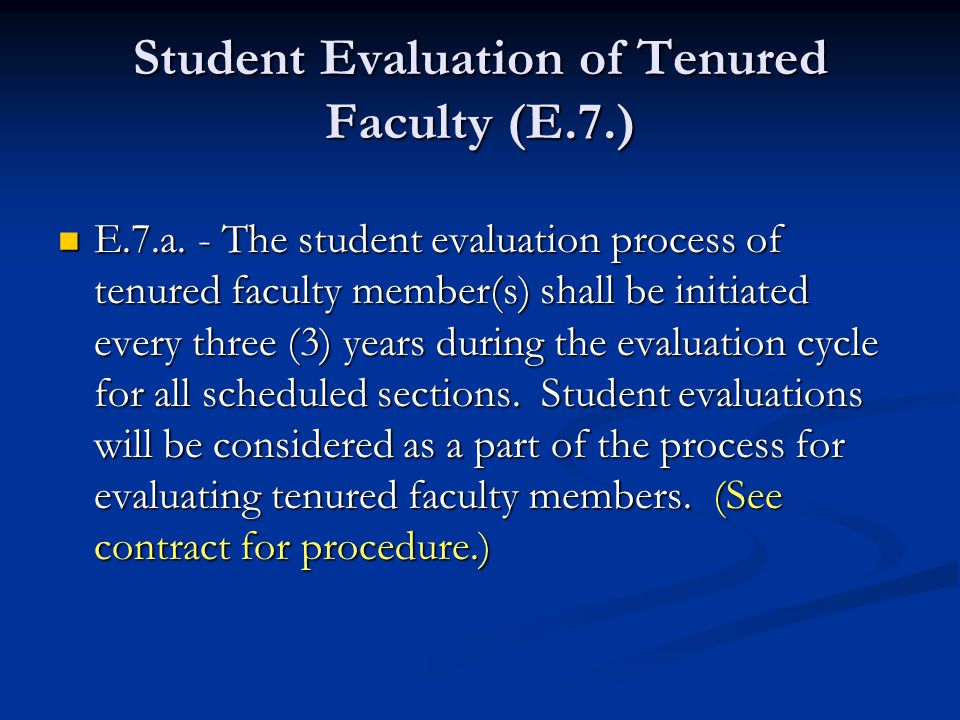Student Evaluation of Tenured Faculty (E.7.) E.7.a.