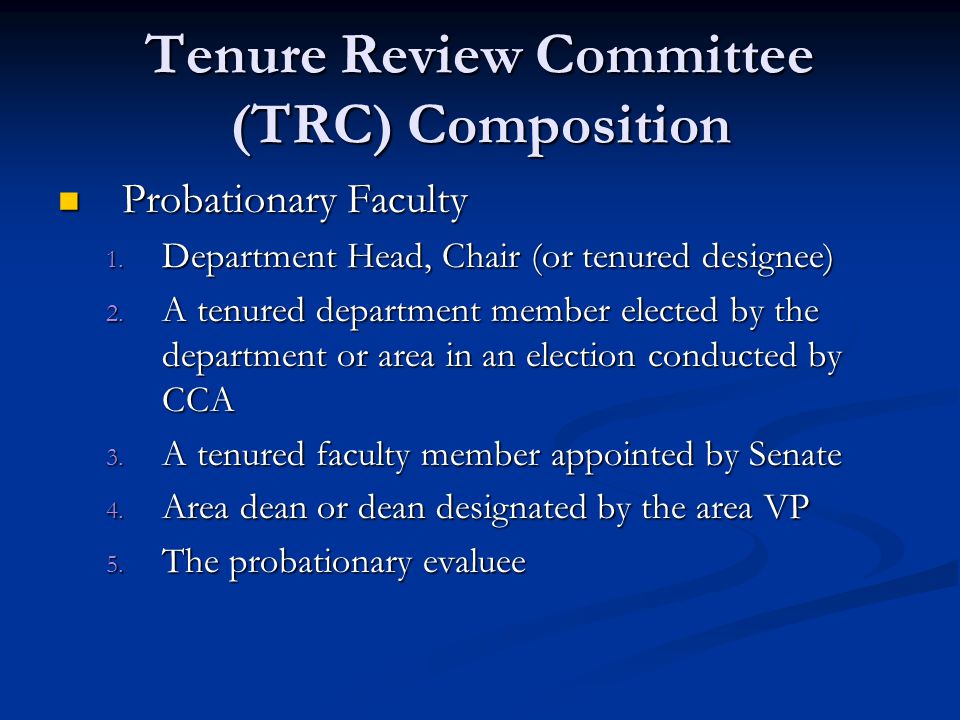 Tenure Review Committee (TRC) Composition Probationary Faculty Probationary Faculty 1.