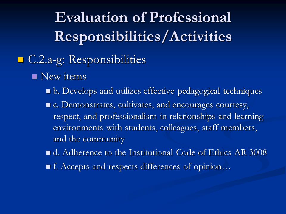 Evaluation of Professional Responsibilities/Activities C.2.a-g: Responsibilities C.2.a-g: Responsibilities New items New items b.