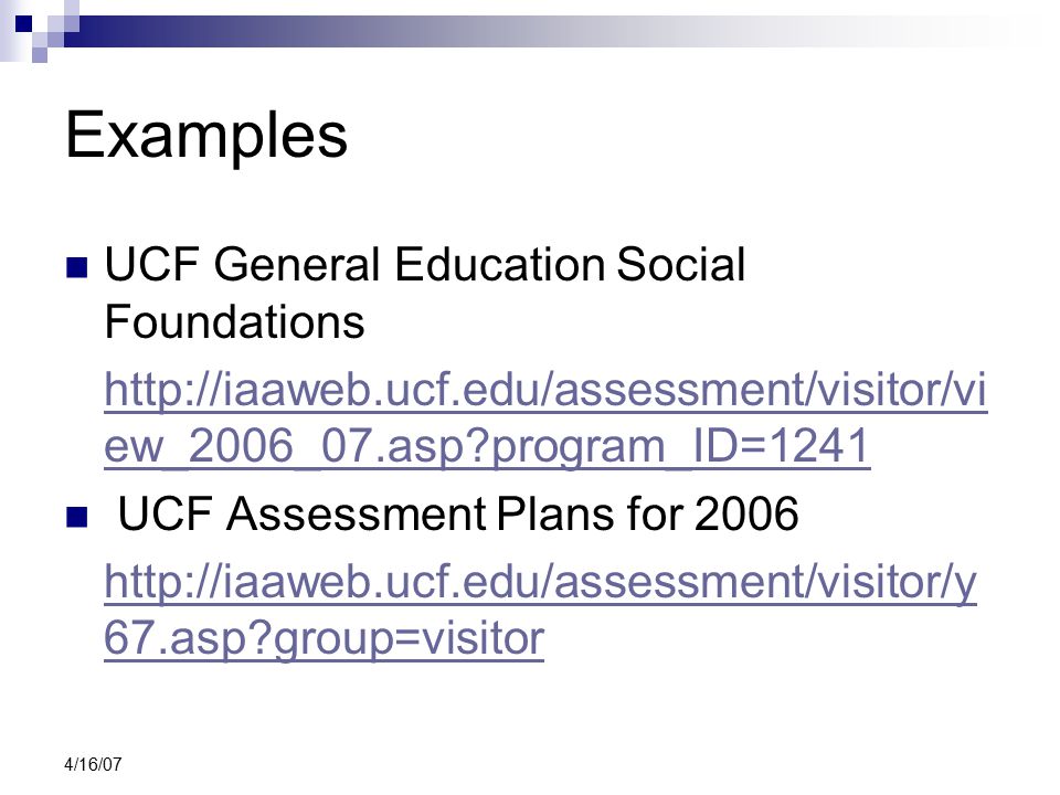 4/16/07 Examples UCF General Education Social Foundations   ew_2006_07.asp program_ID=1241 UCF Assessment Plans for asp group=visitor