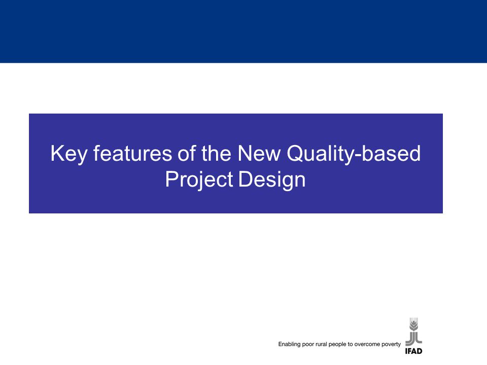 Key features of the New Quality-based Project Design