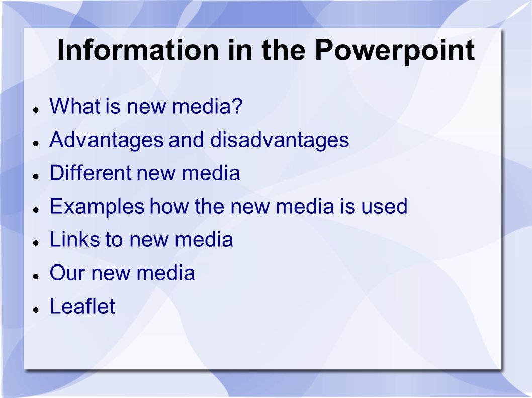 Information in the Powerpoint What is new media.