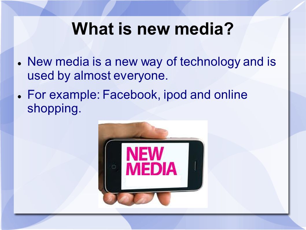 What is new media. New media is a new way of technology and is used by almost everyone.