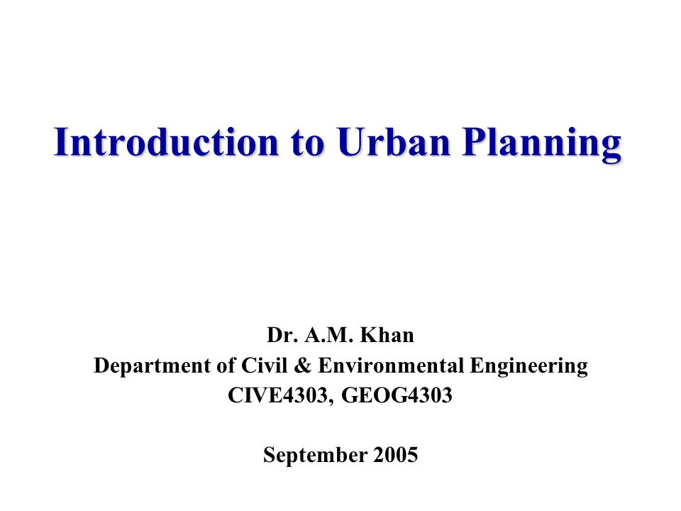 Introduction to Urban Planning Dr. A.M.