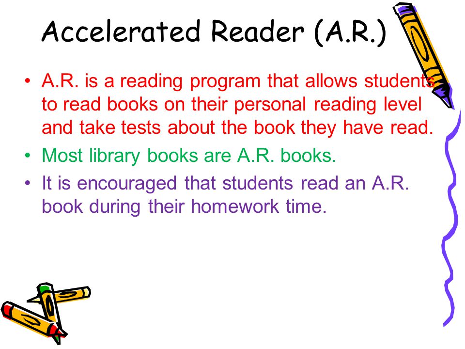 Accelerated Reader (A.R.) A.R.
