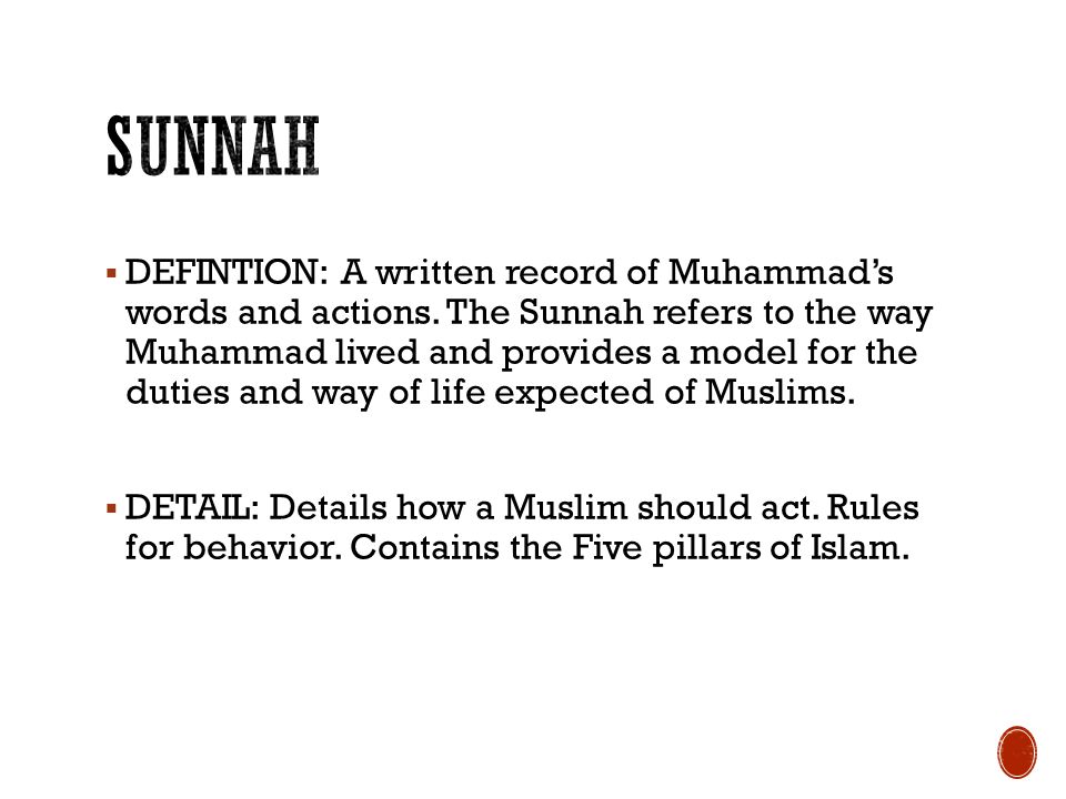  DEFINTION: A written record of Muhammad’s words and actions.