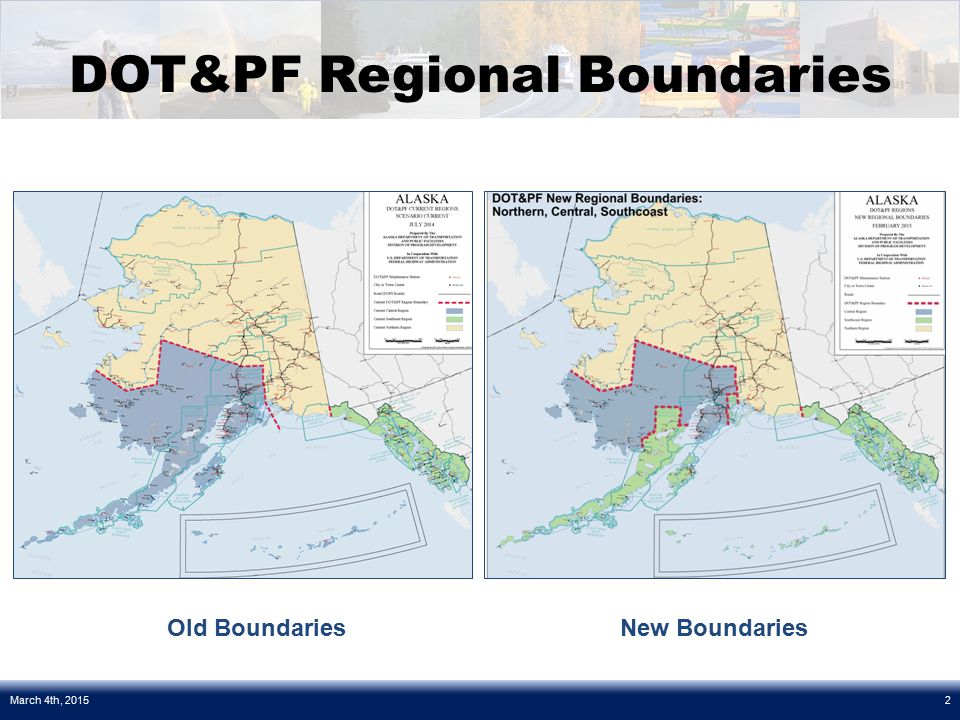 DOT&PF Regional Boundaries Old Boundaries New Boundaries March 4th, 20152