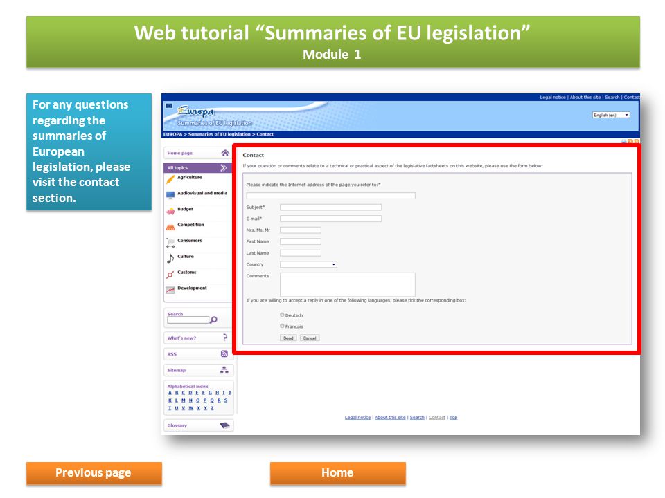 For any questions regarding the summaries of European legislation, please visit the contact section.