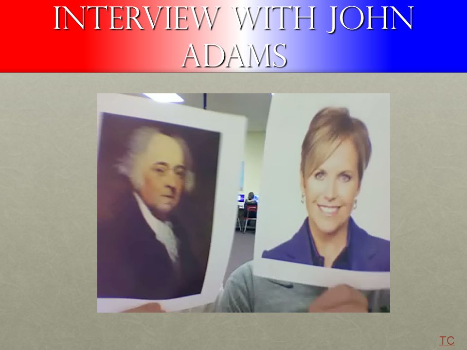 Interview with John ADams TC