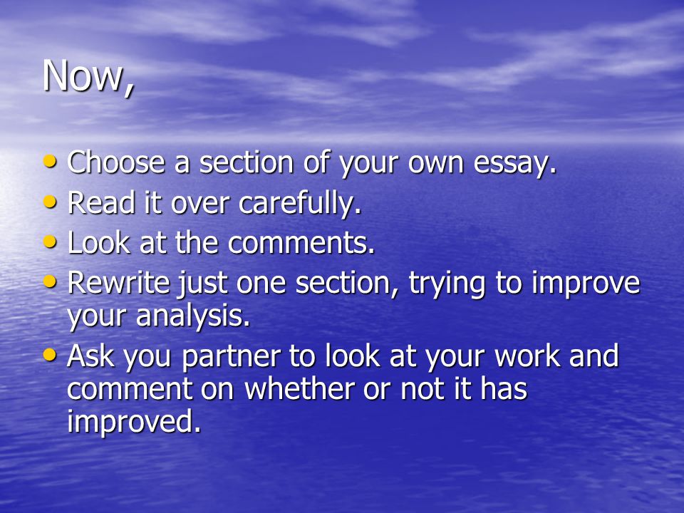 Now, Choose a section of your own essay. Choose a section of your own essay.