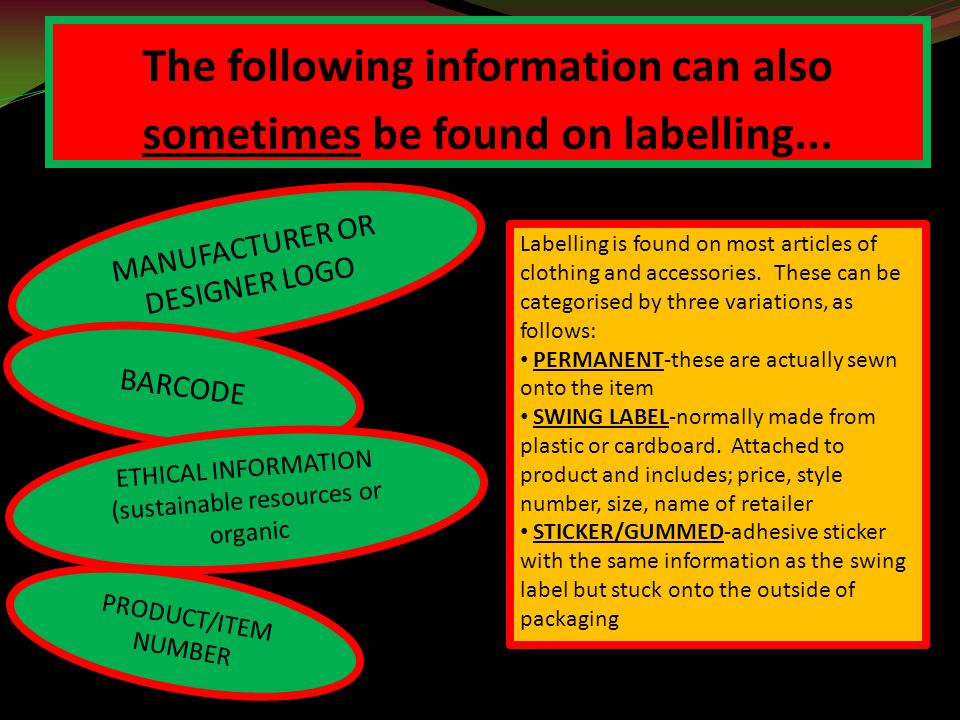 The following information can also sometimes be found on labelling...