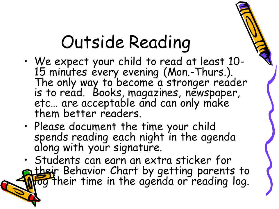 Outside Reading We expect your child to read at least minutes every evening (Mon.-Thurs.).