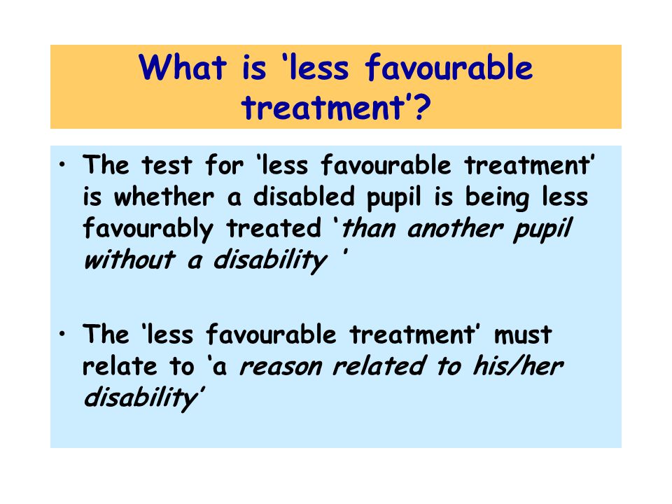 What is ‘less favourable treatment’.