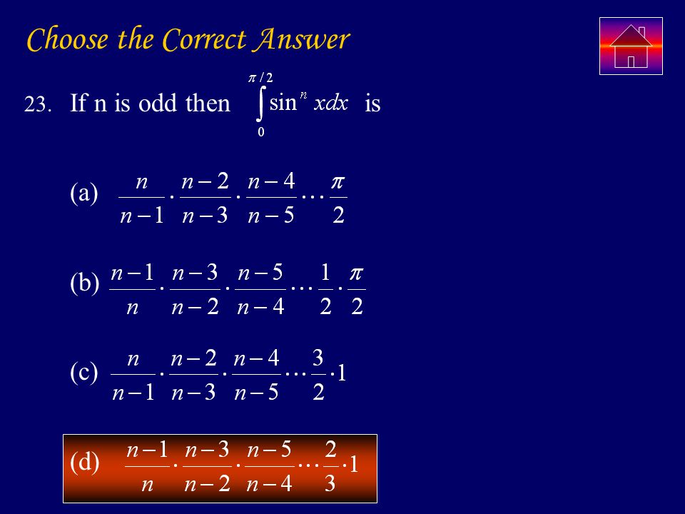 Choose the Correct Answer 23. If n is odd then is (a) (b) (c) (d)