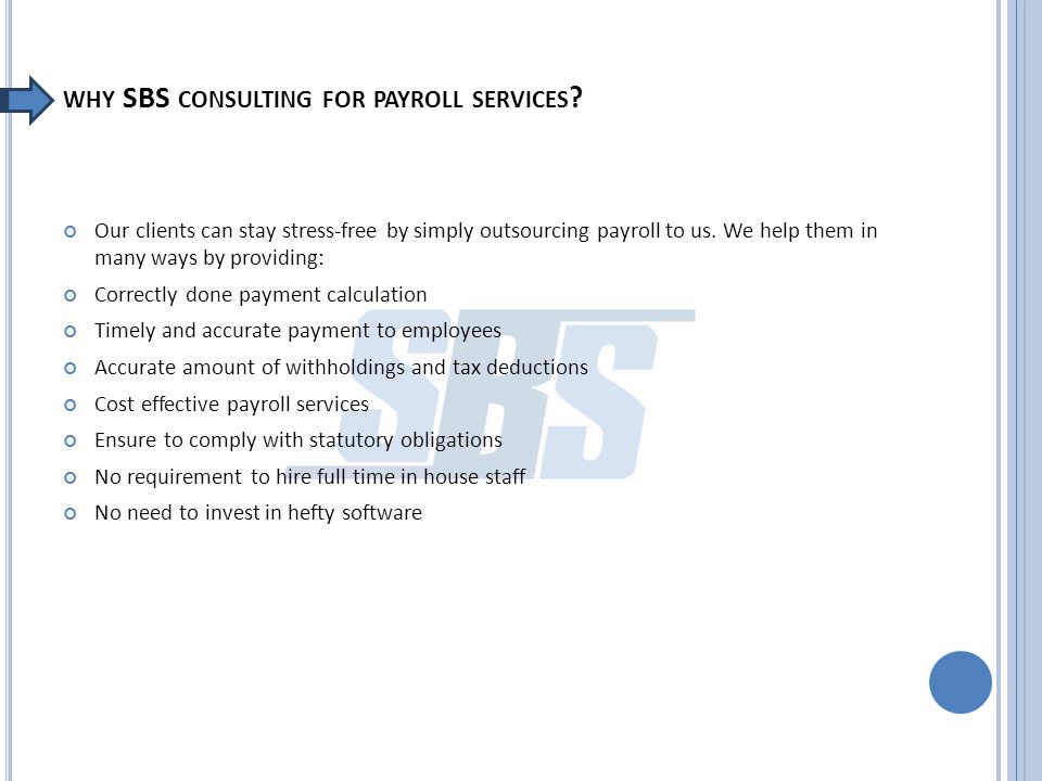 WHY SBS CONSULTING FOR PAYROLL SERVICES .