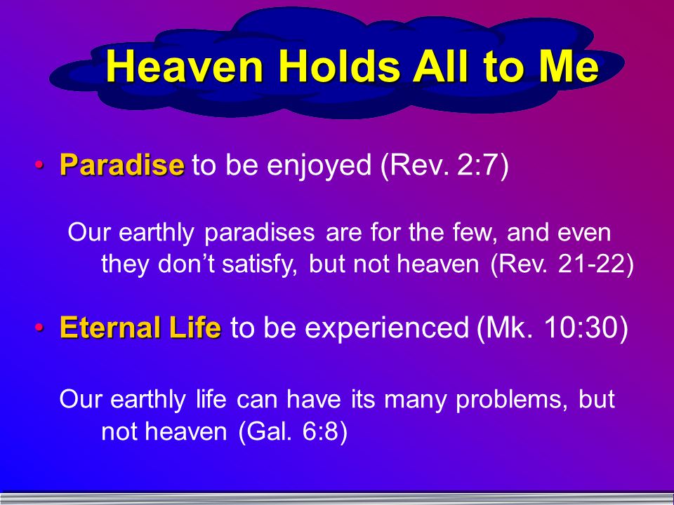 Heaven Holds All to Me ParadiseParadise to be enjoyed (Rev.