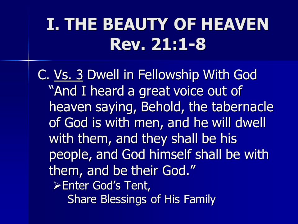I. THE BEAUTY OF HEAVEN Rev. 21:1-8 C. Vs.