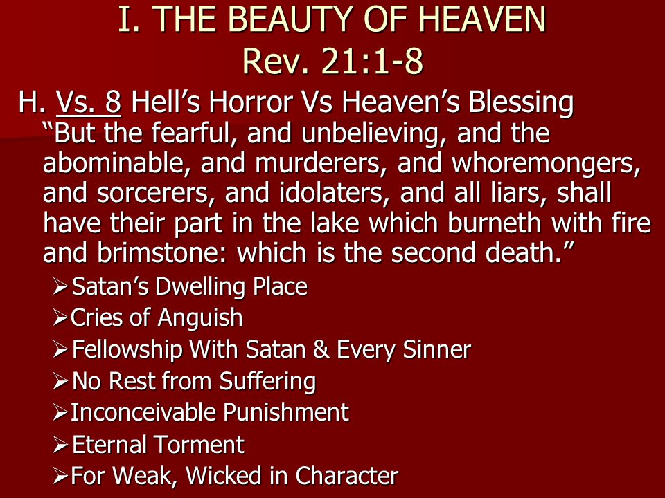 I. THE BEAUTY OF HEAVEN Rev. 21:1-8 H. Vs.