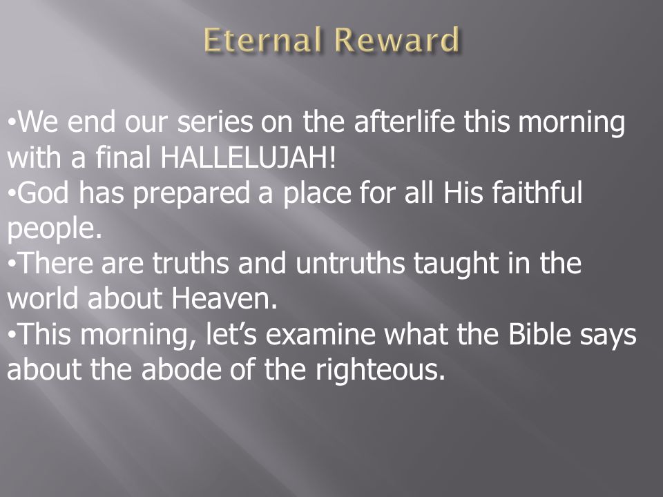 We end our series on the afterlife this morning with a final HALLELUJAH.