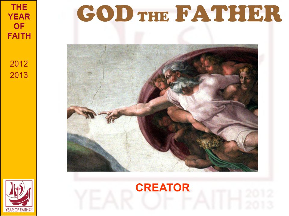 GOD THE FATHER THE YEAR OF FAITH CREATOR