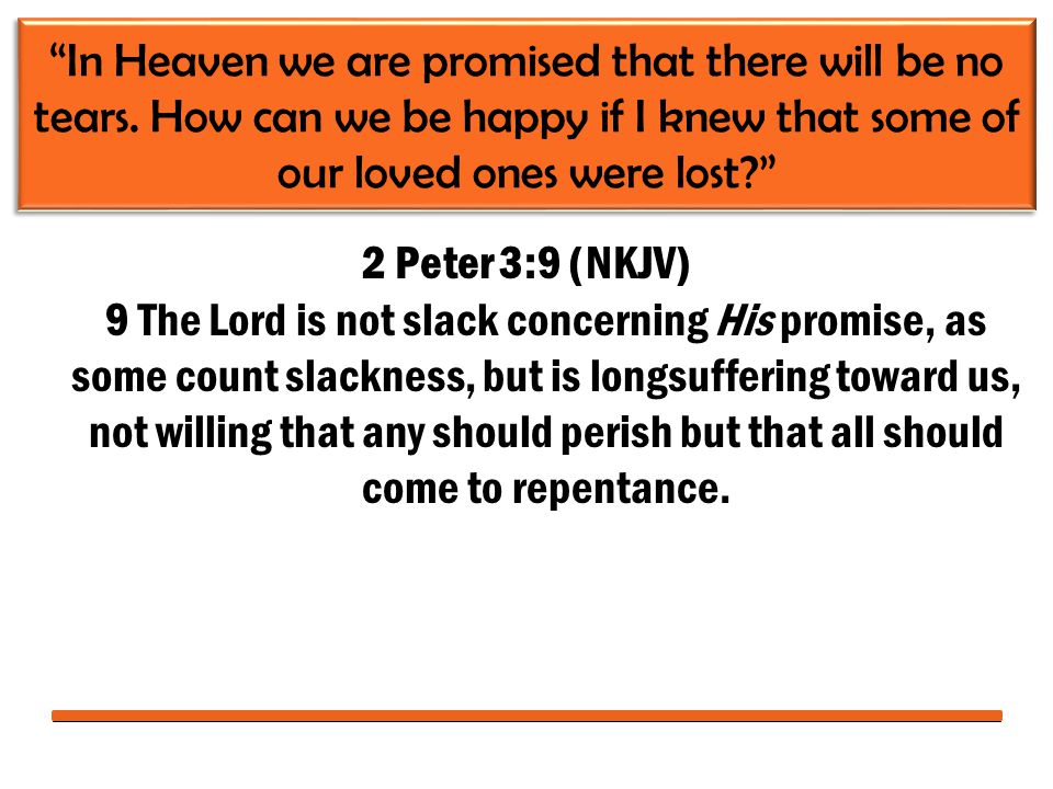 In Heaven we are promised that there will be no tears.