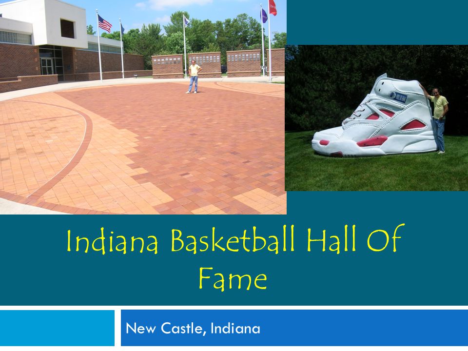 Indiana Basketball Hall Of Fame New Castle, Indiana