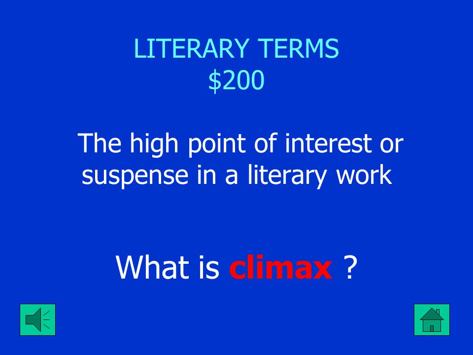 LITERARY TERMS $100 A Latin phrase, it means seize the day. What is carpe diem